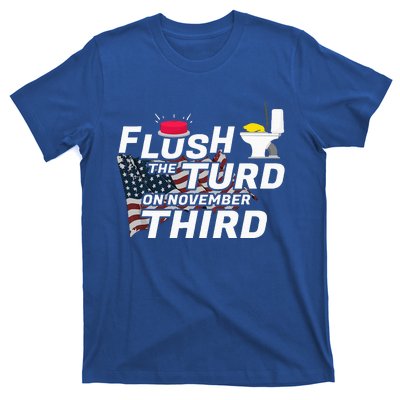 Flush The Turd On November Third Anti Trump T-Shirt