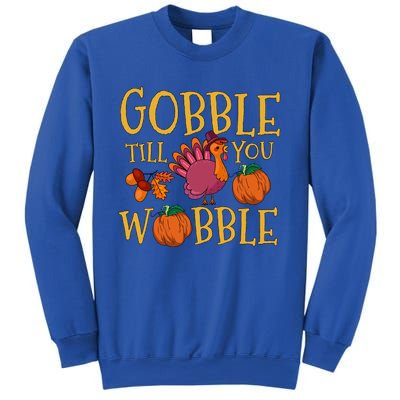 Funny Turkey Thanksgiving Gobble Till You Wobble Gift Sweatshirt