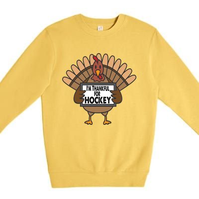 Funny Thanksgiving Turkey Thankful For Hockey Gift Premium Crewneck Sweatshirt