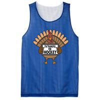 Funny Thanksgiving Turkey Thankful For Hockey Gift Mesh Reversible Basketball Jersey Tank