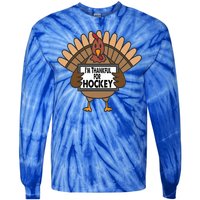 Funny Thanksgiving Turkey Thankful For Hockey Gift Tie-Dye Long Sleeve Shirt