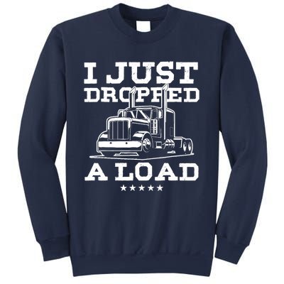 Funny Tractor Truck Driver Trucker Puns Just Dropped A Load Sweatshirt