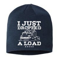 Funny Tractor Truck Driver Trucker Puns Just Dropped A Load Sustainable Beanie