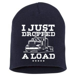 Funny Tractor Truck Driver Trucker Puns Just Dropped A Load Short Acrylic Beanie