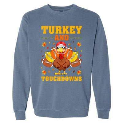 Funny Thanksgiving Turkey And Touchdowns Garment-Dyed Sweatshirt