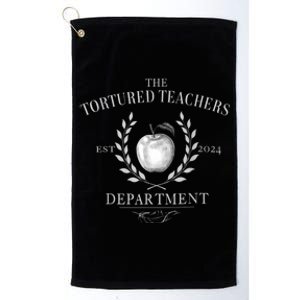 Funny The Tortured Teachers Department Platinum Collection Golf Towel