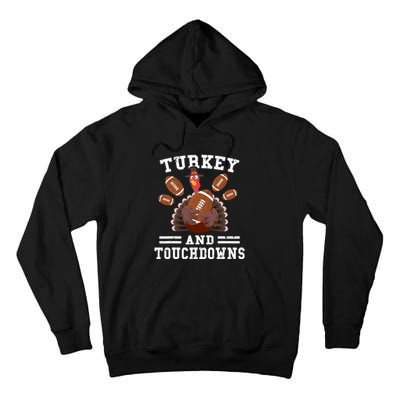 Funny Thanksgiving Turkey And Touchdowns Football Tall Hoodie