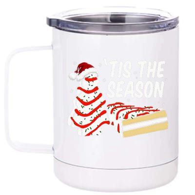 Funny Tis The Season Design Christmas Tree Cakes Debbie 12 oz Stainless Steel Tumbler Cup