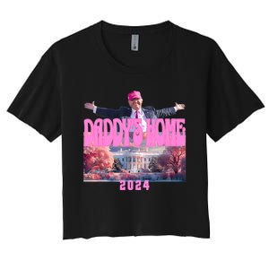 Funny Trump Take America Back Daddys Home Trump Pink 2024 Women's Crop Top Tee