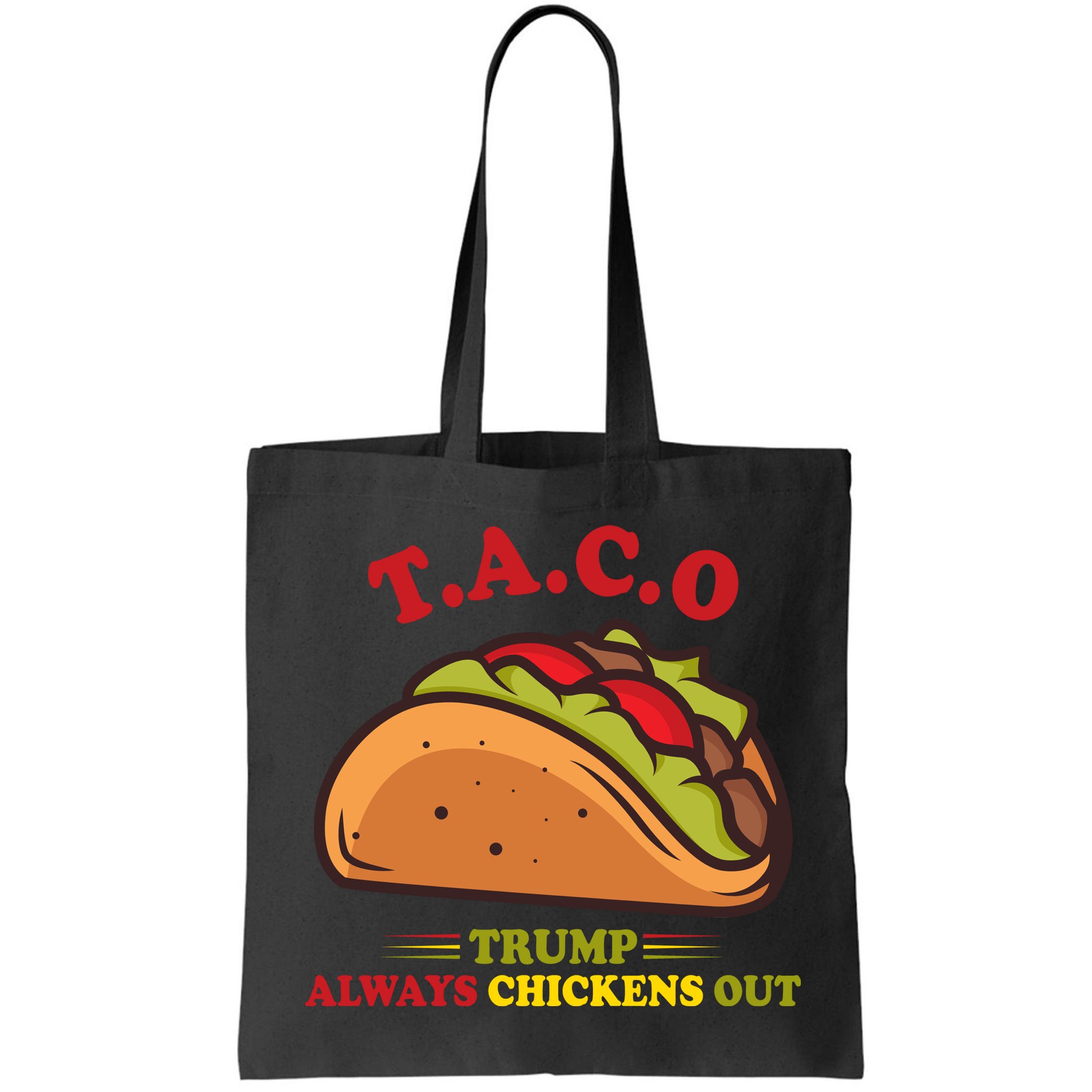 Funny Taco Trump Always Chickens Out Bag