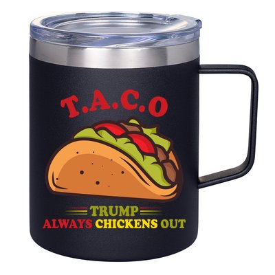 Funny Taco Trump Always Chickens Out 12oz Stainless Steel Coffee Mug