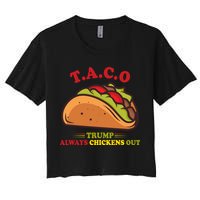 Funny Taco Trump Always Chickens Out Women's Crop Top Tee