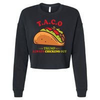 Funny Taco Trump Always Chickens Out Cropped Pullover Crew