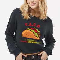 Funny Taco Trump Always Chickens Out Cropped Pullover Crew