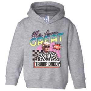 Funny Trump Take America Back DaddyS Home Trump Pink 2024 Toddler Hoodie