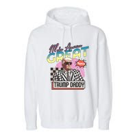 Funny Trump Take America Back DaddyS Home Trump Pink 2024 Garment-Dyed Fleece Hoodie