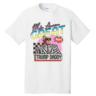 Funny Trump Take America Back DaddyS Home Trump Pink 2024 Tall T-Shirt