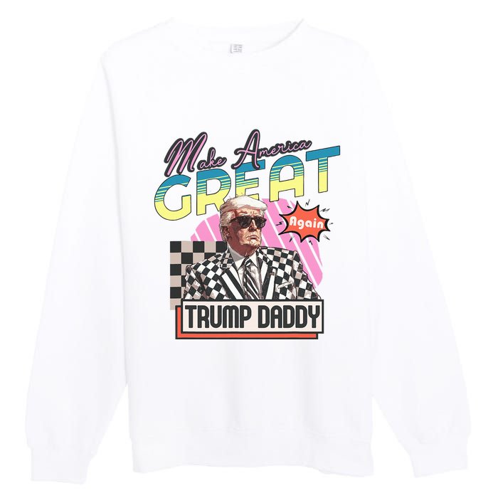 Funny Trump Take America Back DaddyS Home Trump Pink 2024 Premium Crewneck Sweatshirt