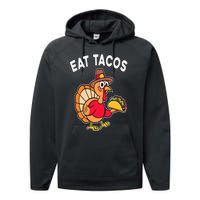 Funny Thanksgiving Turkey Eat Tacos Mexican Thanksgiving Fun Performance Fleece Hoodie