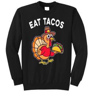 Funny Thanksgiving Turkey Eat Tacos Mexican Thanksgiving Fun Sweatshirt