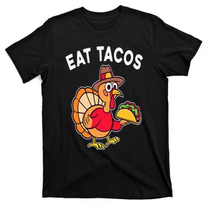 Funny Thanksgiving Turkey Eat Tacos Mexican Thanksgiving Fun T-Shirt