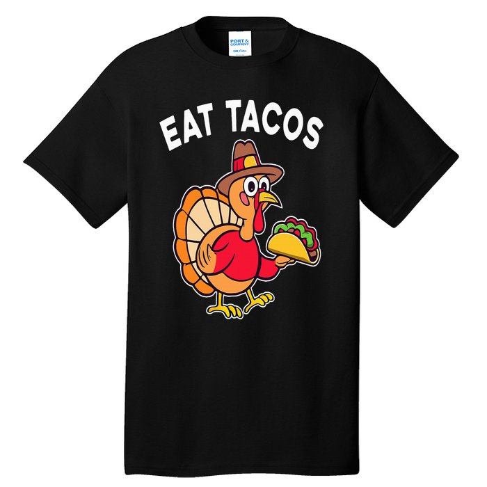 Funny Thanksgiving Turkey Eat Tacos Mexican Thanksgiving Fun Tall T-Shirt