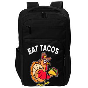 Funny Thanksgiving Turkey Eat Tacos Mexican Thanksgiving Fun Impact Tech Backpack