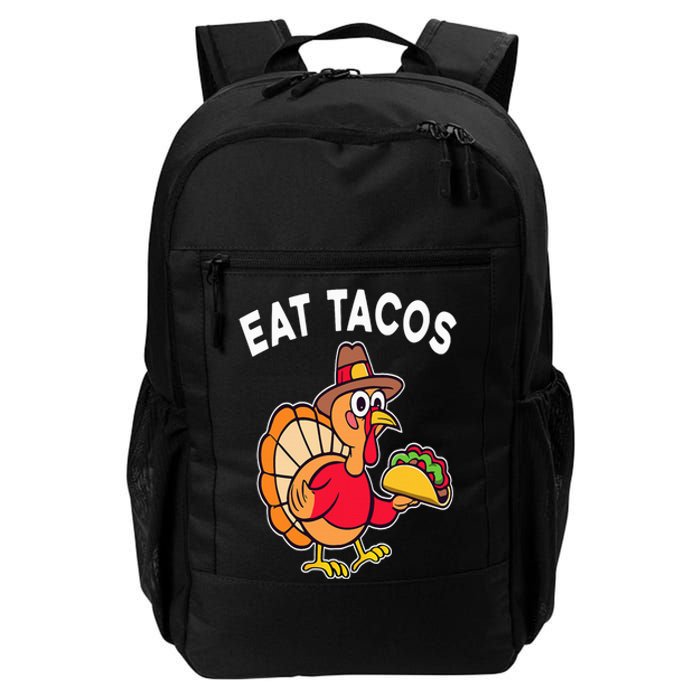 Funny Thanksgiving Turkey Eat Tacos Mexican Thanksgiving Fun Daily Commute Backpack