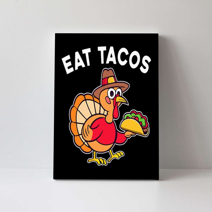 Funny Thanksgiving Turkey Eat Tacos Mexican Thanksgiving Fun Canvas