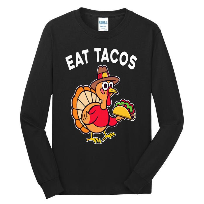 Funny Thanksgiving Turkey Eat Tacos Mexican Thanksgiving Fun Tall Long Sleeve T-Shirt