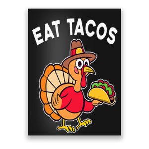 Funny Thanksgiving Turkey Eat Tacos Mexican Thanksgiving Fun Poster