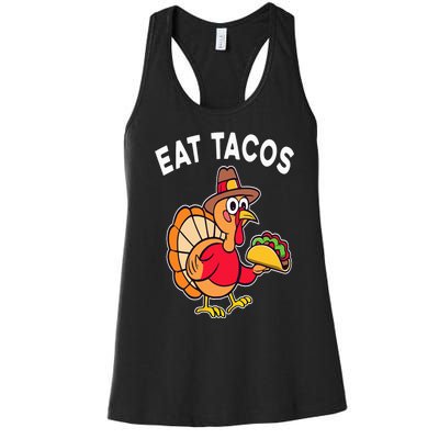 Funny Thanksgiving Turkey Eat Tacos Mexican Thanksgiving Fun Women's Racerback Tank