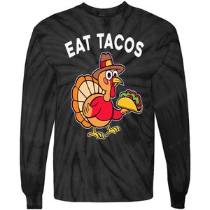 Funny Thanksgiving Turkey Eat Tacos Mexican Thanksgiving Fun Tie-Dye Long Sleeve Shirt