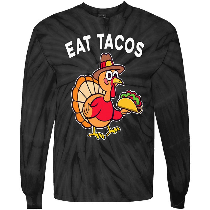 Funny Thanksgiving Turkey Eat Tacos Mexican Thanksgiving Fun Tie-Dye Long Sleeve Shirt