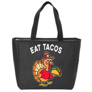 Funny Thanksgiving Turkey Eat Tacos Mexican Thanksgiving Fun Zip Tote Bag