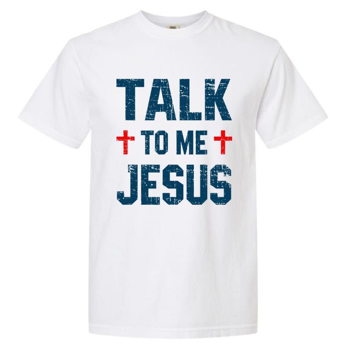 Funny Talk To Me Jesus Christ Vintage Garment-Dyed Heavyweight T-Shirt