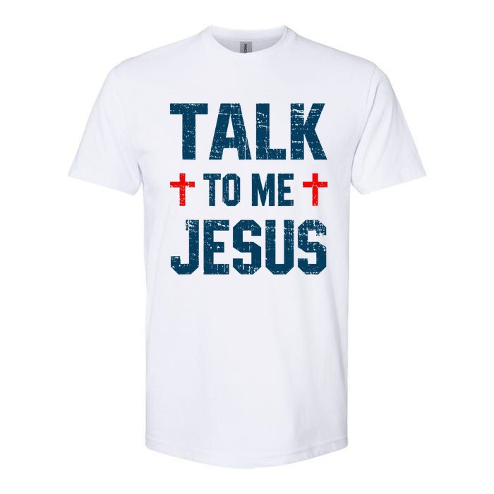 Funny Talk To Me Jesus Christ Vintage Softstyle CVC T-Shirt