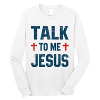 Funny Talk To Me Jesus Christ Vintage Long Sleeve Shirt