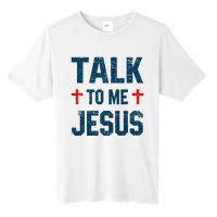 Funny Talk To Me Jesus Christ Vintage Tall Fusion ChromaSoft Performance T-Shirt