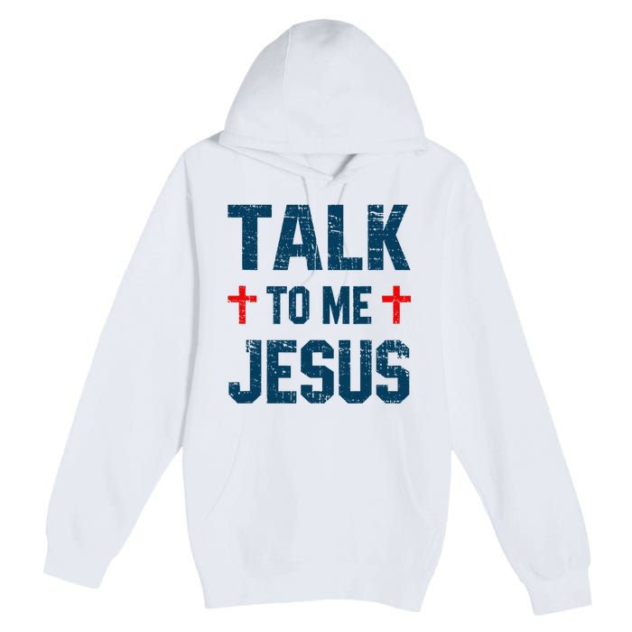 Funny Talk To Me Jesus Christ Vintage Premium Pullover Hoodie