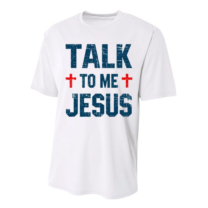 Funny Talk To Me Jesus Christ Vintage Performance Sprint T-Shirt