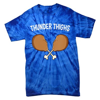 Funny Thunder Thighs Funny Thanksgiving Humor Turkey Day Tie-Dye T-Shirt