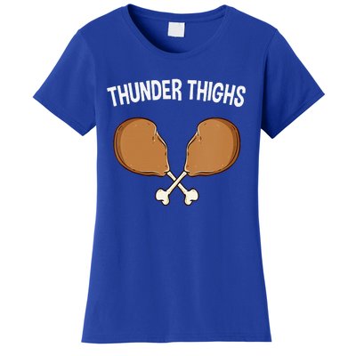 Funny Thunder Thighs Funny Thanksgiving Humor Turkey Day Women's T-Shirt