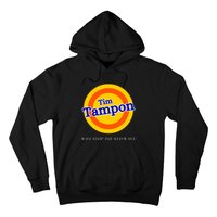 Funny Tampon Tim Will Stop The Red Wave Hoodie