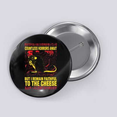 Faithful To The Cheese Japanese Horror Rat Button