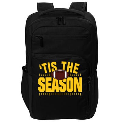 Funny Tis The Season Football Fan Gold Print Gift Impact Tech Backpack