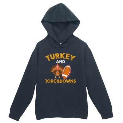 Football Thanksgiving Turkey And Touchdowns Gift Urban Pullover Hoodie