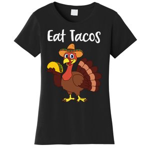 Funny Thanksgiving Turkey Day Eat Tacos Women's T-Shirt