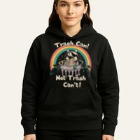 Funny Trash Talker Trash Can Not Trash Cant Hoodie