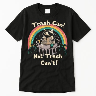Funny Trash Talker Trash Can Not Trash Cant Tall T-Shirt